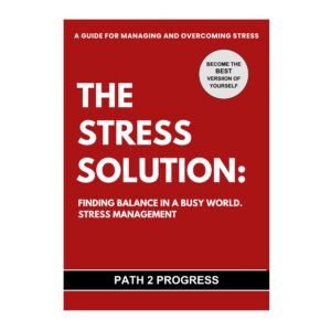 The Stress Solution - Stress Management Guide