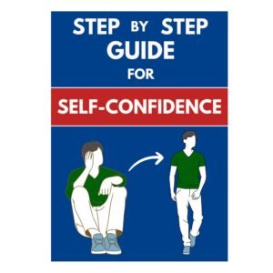 Step by Step Guide to Self-Confidence